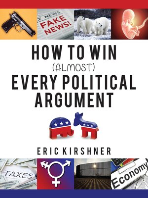 cover image of How to Win (Almost) Every Political Argument